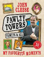Fawlty Towers: Fawlts and All (Hardback)