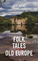Folk Tales of Old Europe (Hardback)