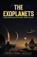 The Exoplanets: Is Homo Sapiens Alone in a Universe Teeming with Life? (Paperback)