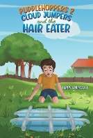 Puddlehoppers 2 : Cloud Jumpers and the Hair Eater (Paperback)