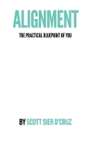 Alignment: The Practical Blueprint of You