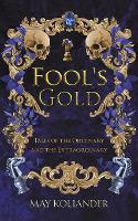 Fool’s Gold: Tales of the Ordinary and the Extraordinary (Paperback)
