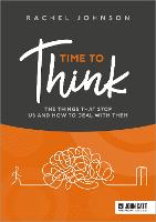 Time to Think: The things that stop us and how to deal with them (Paperback)
