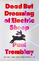 Dead but Dreaming of Electric Sheep