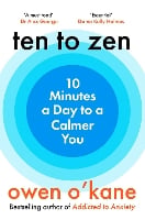 Ten to Zen: Ten Minutes a Day to a Calmer You (Paperback)
