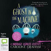 A Ghost in the Machine - A Midsomer Murders Mystery 7 (CD-Audio)