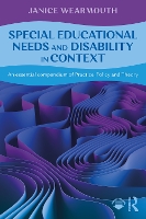Special Educational Needs and Disability in Context: An essential compendium of Practice, Policy and Theory (Paperback)