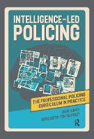 Intelligence-led Policing - The Professional Policing Curriculum in Practice (Hardback)