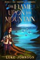 The Flame Upon the Mountain - The Trident of Tharnëa 1 (Paperback)