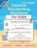 Cursive Handwriting Workbook For Kids: Cursive for beginners workbook. Cursive letter tracing book. Cursive writing practice book to learn writing in cursive - Beginning Cursive Handwriting Workbooks 1 (Paperback)