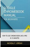 Google Chromebook Manual for Beginners