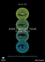 Don't Believe Your Eyes Teen Bible Study Leader Kit (Book)