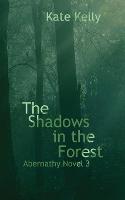 The Shadows in the Forest: Abernathy Novel 3 (Paperback)