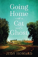 Going Home with a Cat and a Ghost (Paperback)