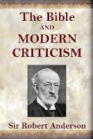 The Bible and Modern Criticism (Paperback)
