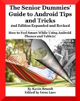 The Senior Dummies' Guide to Android Tips and Tricks