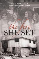 The Fire She Set (Paperback)