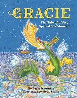 Gracie: The Tale of a Very Special Sea Monster (Hardback)