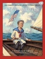 A Boy Named FDR: How Franklin D. Roosevelt Grew Up to Change America (Paperback)