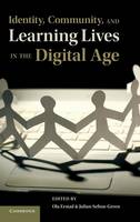 Identity, Community, and Learning Lives in the Digital Age (Hardback)