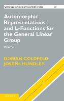 Automorphic Representations and L-Functions for the General Linear Group: Volume 2 - Cambridge Studies in Advanced Mathematics (Hardback)