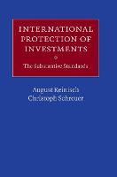 International Protection of Investments: The Substantive Standards (Hardback)