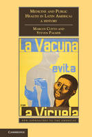 Medicine and Public Health in Latin America: A History - New Approaches to the Americas (Hardback)