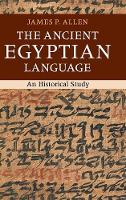 The Ancient Egyptian Language: An Historical Study (Hardback)
