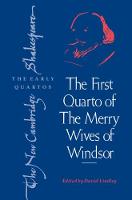 The First Quarto of 'The Merry Wives of Windsor' - The New Cambridge Shakespeare: The Early Quartos (Hardback)