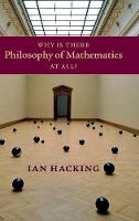Why Is There Philosophy of Mathematics At All? (Hardback)