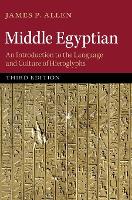 Middle Egyptian: An Introduction to the Language and Culture of Hieroglyphs (Hardback)