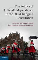 The Politics of Judicial Independence in the UK's Changing Constitution (Hardback)