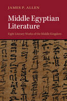 Middle Egyptian Literature: Eight Literary Works of the Middle Kingdom (Hardback)