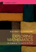 Exploring Mathematics: An Engaging Introduction to Proof - Cambridge Mathematical Textbooks (Hardback)