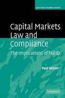Capital Markets Law and Compliance: The Implications of MiFID - Law Practitioner Series (Paperback)