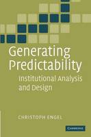Generating Predictability: Institutional Analysis and Design (Paperback)