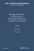 Biological Materials and Structures in Physiologically Extreme Conditions and Disease: Volume 1274 - MRS Proceedings (Paperback)