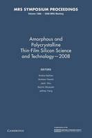Amorphous and Plycrystalline Thin-Film Silicon Science and Technology - 2008: Volume 1066 - MRS Proceedings (Paperback)