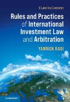 Rules and Practices of International Investment Law and Arbitration - Law in Context (Paperback)