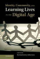 Identity, Community, and Learning Lives in the Digital Age (Paperback)