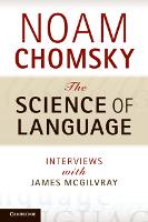 The Science of Language: Interviews with James McGilvray (Paperback)