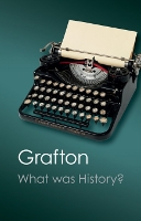 What Was History?: The Art of History in Early Modern Europe - Canto Classics (Paperback)
