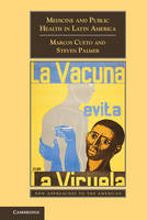 Medicine and Public Health in Latin America: A History - New Approaches to the Americas (Paperback)