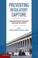 Preventing Regulatory Capture: Special Interest Influence and How to Limit it (Paperback)
