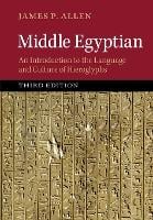Middle Egyptian: An Introduction to the Language and Culture of Hieroglyphs (Paperback)
