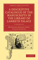 A Descriptive Catalogue of the Manuscripts in the Library of Lambeth Palace 2 Volume Paperback Set - Cambridge Library Collection - History of Printing, Publishing and Libraries