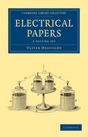 Electrical Papers 2 Volume Set - Cambridge Library Collection - Technology (Multiple items)