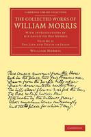The Collected Works of William Morris: With Introductions by his Daughter May Morris - Cambridge Library Collection - Literary  Studies Volume 2 (Paperback)