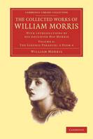The Collected Works of William Morris: With Introductions by his Daughter May Morris - Cambridge Library Collection - Literary  Studies Volume 6 (Paperback)