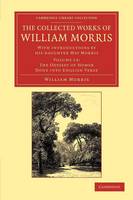 The Collected Works of William Morris: With Introductions by his Daughter May Morris - Cambridge Library Collection - Literary  Studies Volume 13 (Paperback)